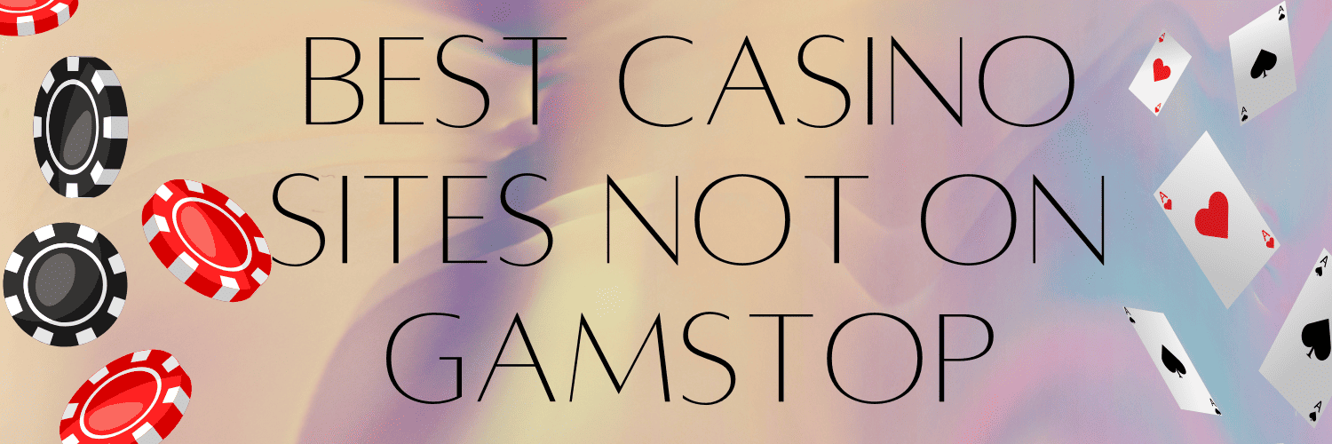 Discover the Thrill Casino Sites Not on Gamstop