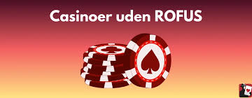Bedste Casino Uden ROFUS Din Guide til Spiloplevelser